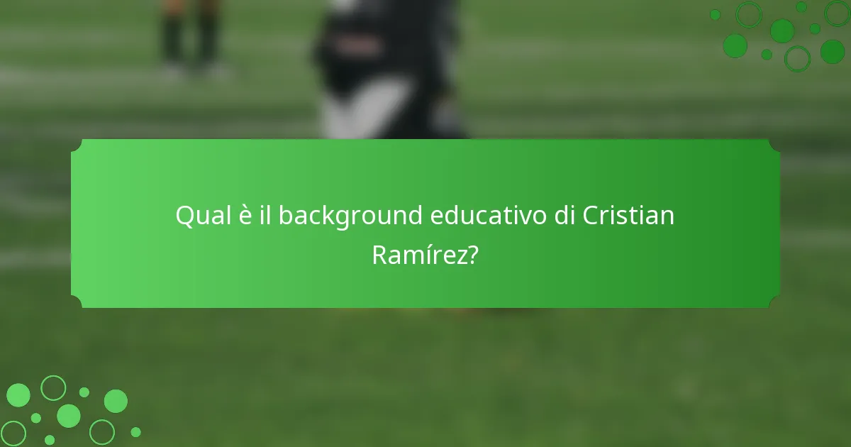 Qual è il background educativo di Cristian Ramírez?