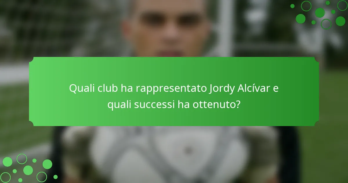 Quali club ha rappresentato Jordy Alcívar e quali successi ha ottenuto?