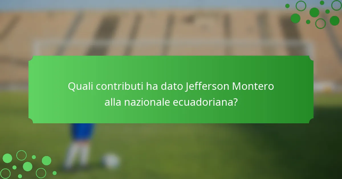 Quali contributi ha dato Jefferson Montero alla nazionale ecuadoriana?