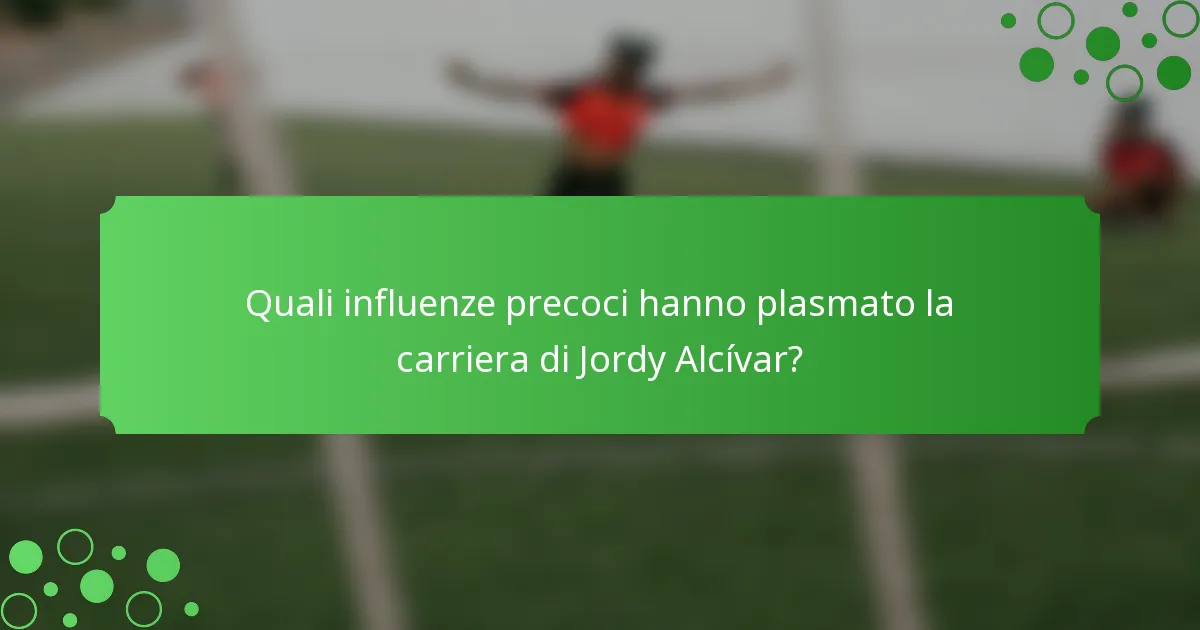 Quali influenze precoci hanno plasmato la carriera di Jordy Alcívar?
