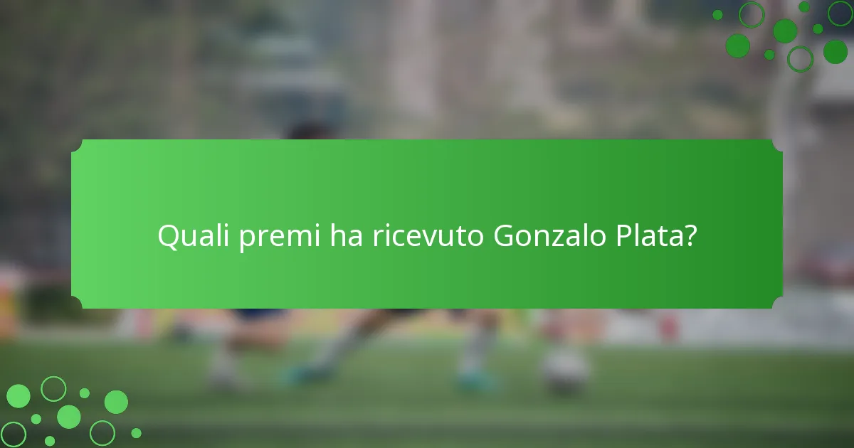 Quali premi ha ricevuto Gonzalo Plata?